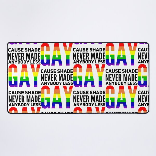 Item preview, pride, cause shade never made anybody less gay designed and sold by dumas-ka.