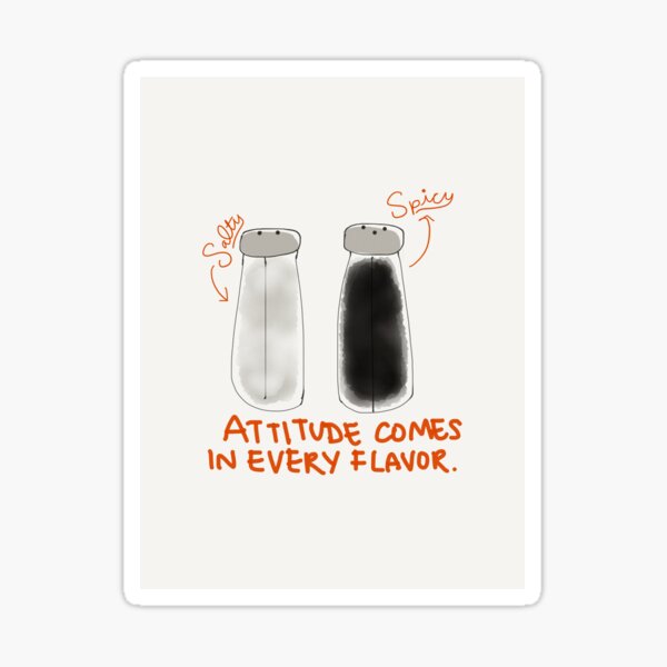 "Attitude Comes in Every Flavor" Sticker