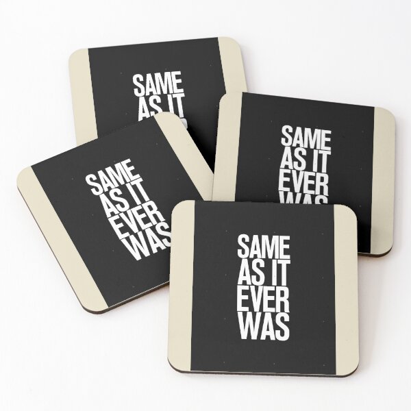 Item preview, SAME AS IT EVER WAS designed and sold by WestleySung.