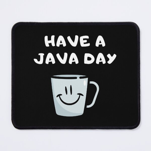 Item preview, Have A Java Day designed and sold by Rusty-Gate98.