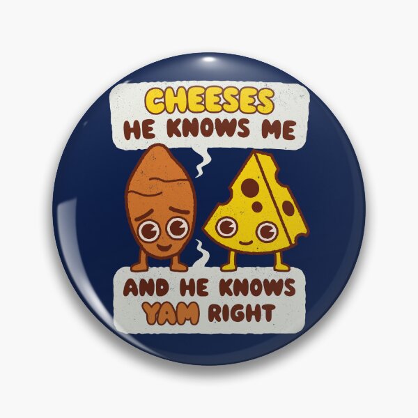 Item preview, Cheeses He know me - Musical Pun Cheeky Joke  designed and sold by WeirdPunderful.