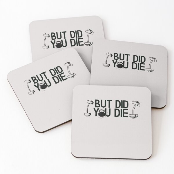 Item preview,   But did you die   - Funny Gym Quote  designed and sold by unique things.
