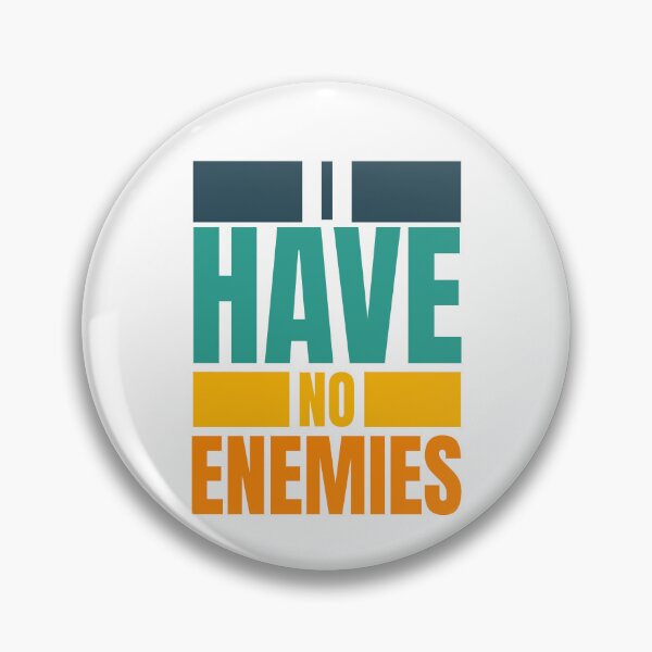 Item preview, I have no enemies designed and sold by BYNDART.