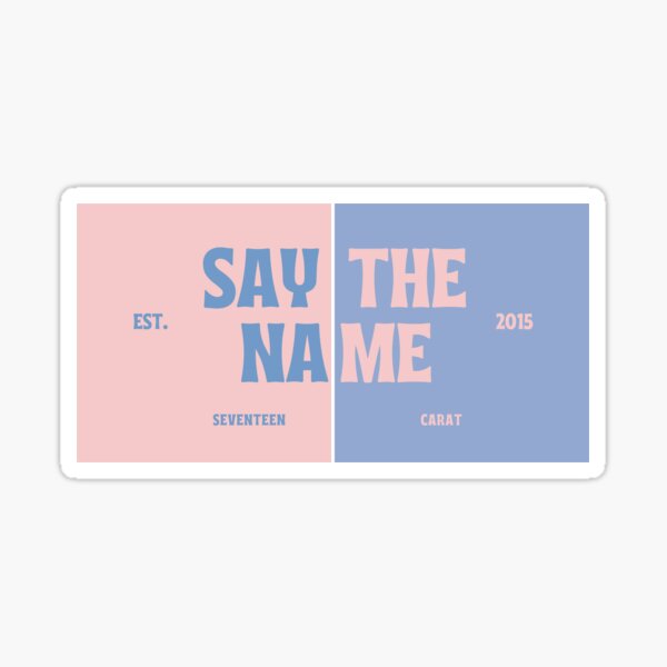 Say The Name Seventeen Merch & Gifts for Sale | Redbubble