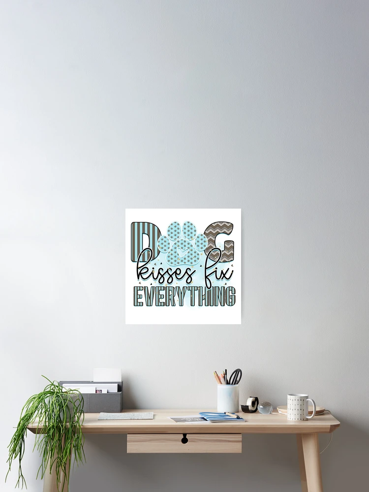 Thumbnail 2 von 3, Poster, Dog kisses fix everything designt und verkauft von irinatsy.
