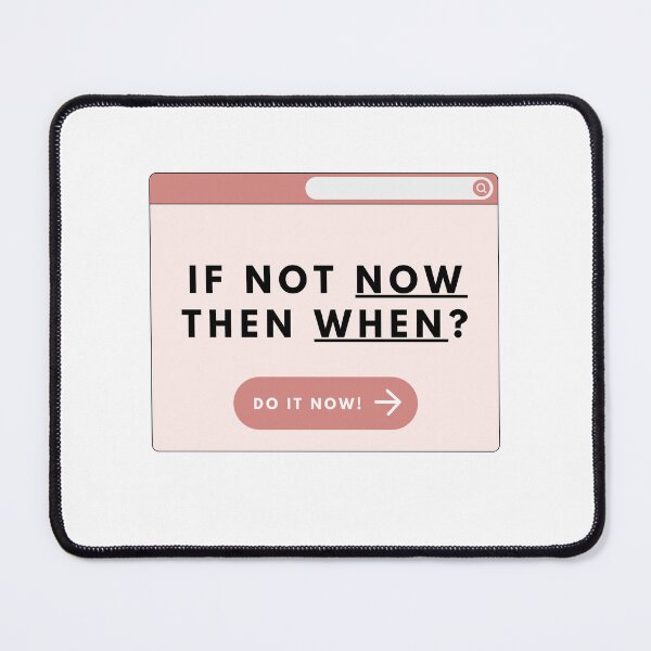 Item preview, If not now then when? sticker designed and sold by JellySs.