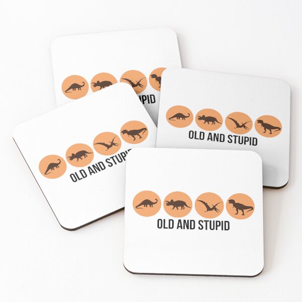 Item preview, Dinosaurs - Old and Stupid designed and sold by Totalthrive.