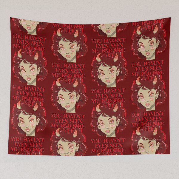 Item preview, YOU HAVE EVEN SEEN MY BAD SIDE YET designed and sold by La Loca.