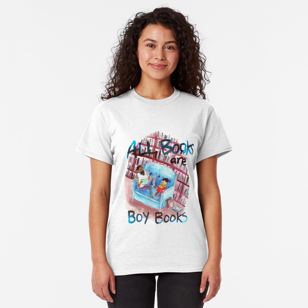 All books are boy books Classic T-Shirt