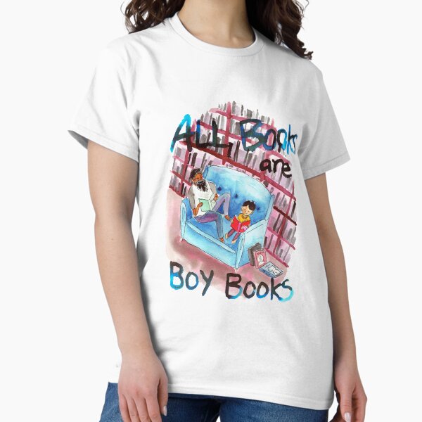 All books are boy books Classic T-Shirt