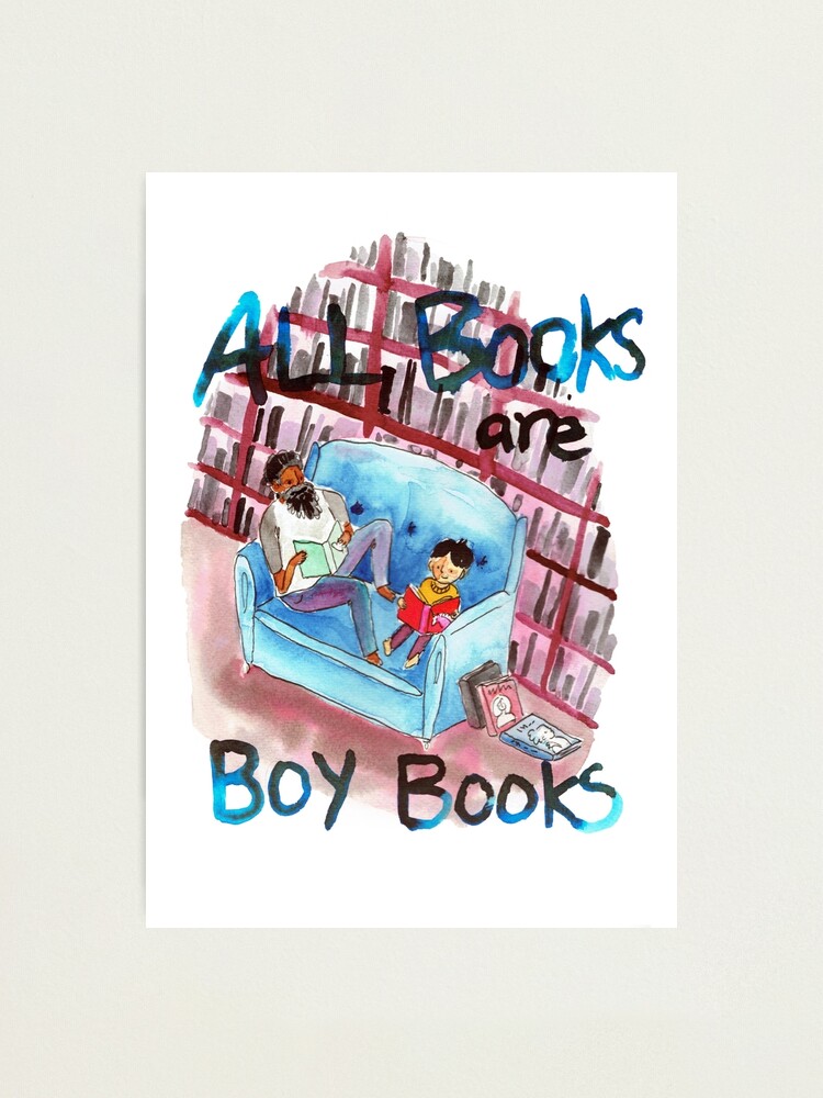 Alternate view of All books are boy books Photographic Print