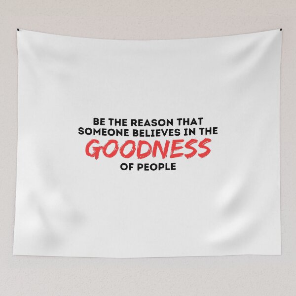 Item preview, Be the reason that someone believes in the goodness of people #red #quote #bekind designed and sold by SassyArtistry.