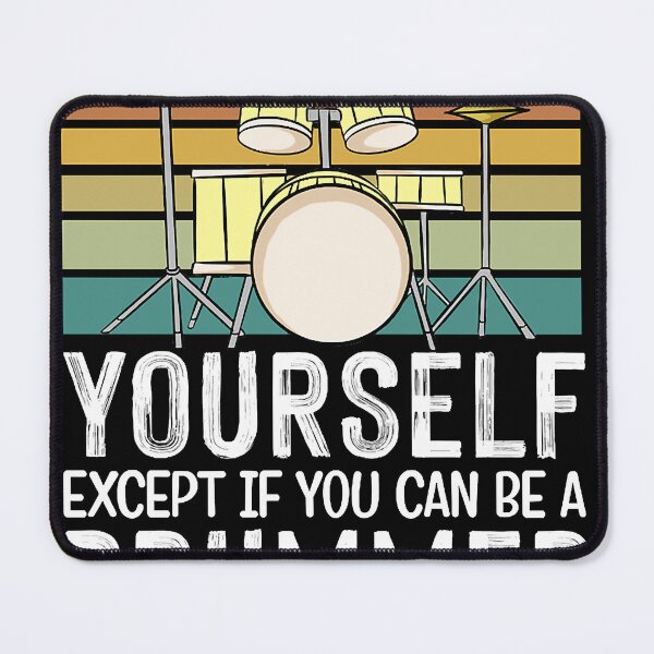 Item preview, Always Be Yourself Drum Drummer Major designed and sold by agustintr-evino.