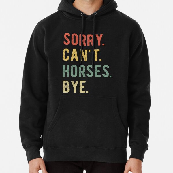 Item preview, Sorry Can't Horses Bye II designed and sold by Lemon Pepper.