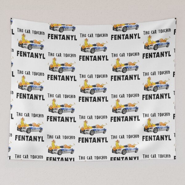 Item preview, This Car Touched Fentanyl Funny Men Women designed and sold by BrooklynEmilyn.