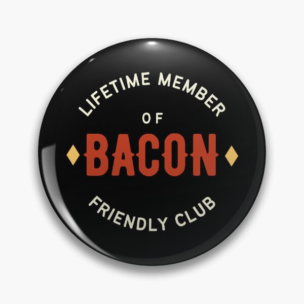 Item preview, Lifetime Member of Bacon Friendly Club designed and sold by WhitepaperStyle.