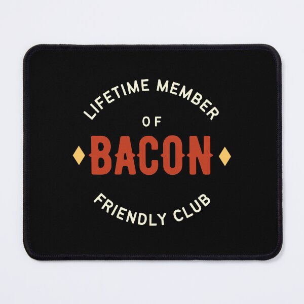 Item preview, Lifetime Member of Bacon Friendly Club designed and sold by WhitepaperStyle.
