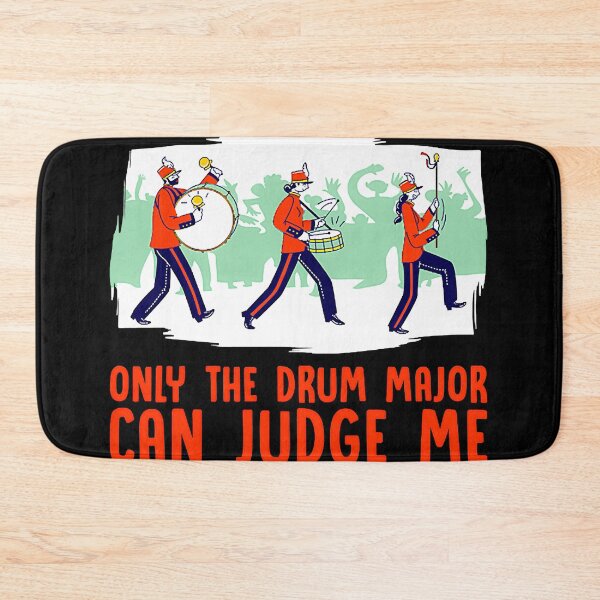 Item preview, Only The Drum Major Can Judge Me designed and sold by murray-mckenzie.