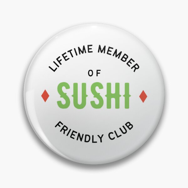 Item preview, Lifetime Member of Sushi Friendly Club designed and sold by WhitepaperStyle.