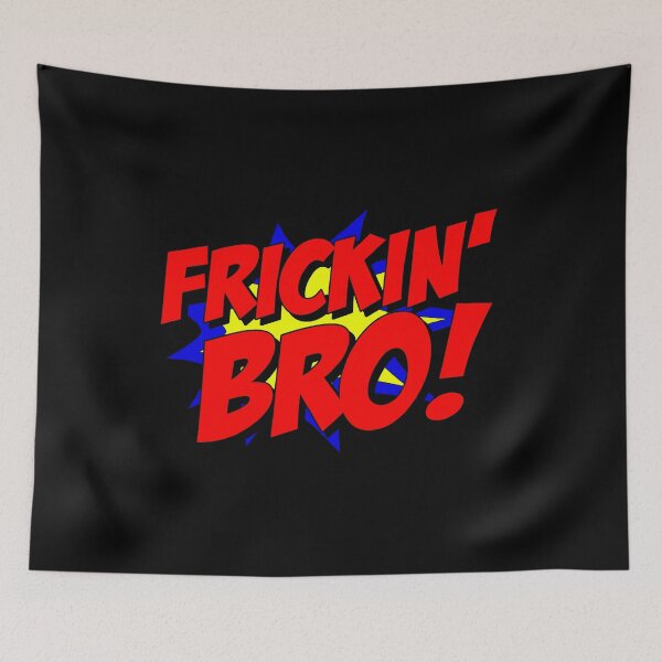 Item preview, Frickin Bro designed and sold by flippinsg.
