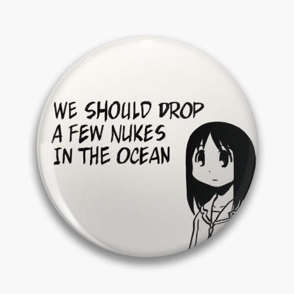 Item preview, I draw that panel of osaka saying we should drop a few nukes in the ocean / azumanga daioh designed and sold by RansRoom.