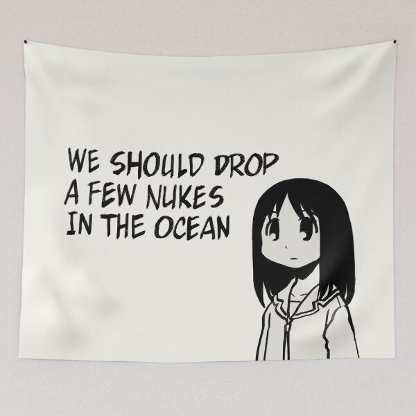Item preview, I draw that panel of osaka saying we should drop a few nukes in the ocean / azumanga daioh designed and sold by RansRoom.
