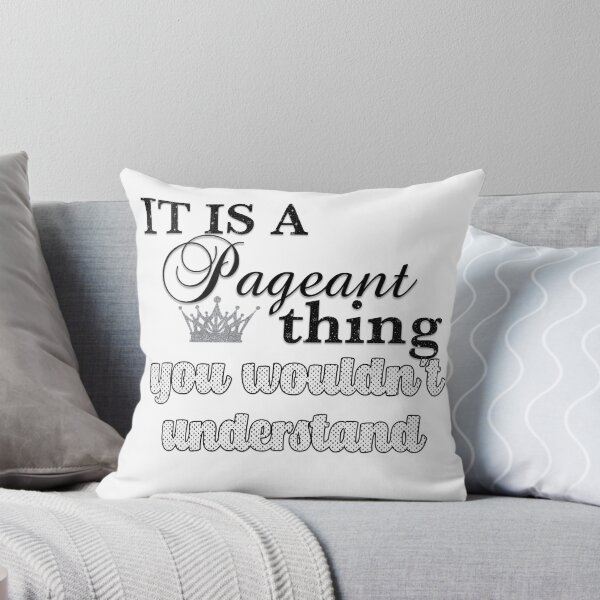 Item preview, It's a pageant thing, you wouldn't understand.  designed and sold by photomamaof4.