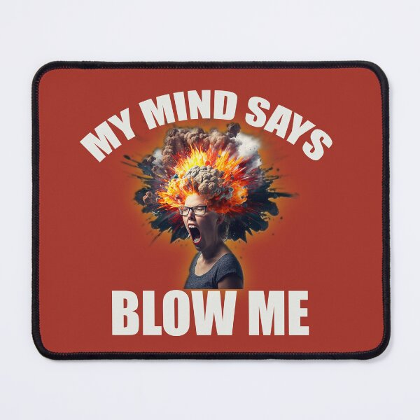 Item preview, Blow my Mind designed and sold by goldentusk.