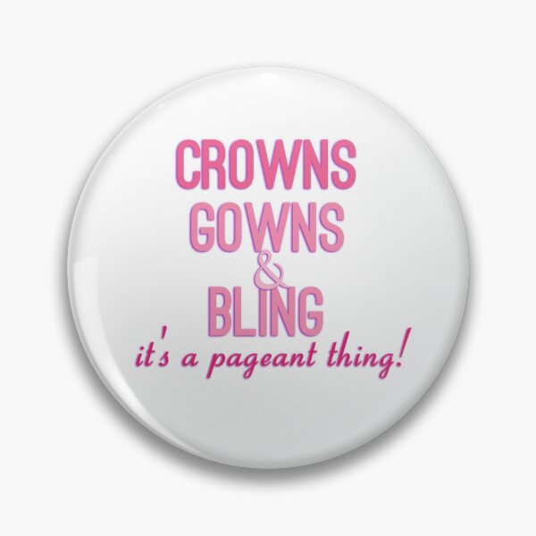 Item preview, Crowns, gowns and bling it's a pageant thing  designed and sold by photomamaof4.