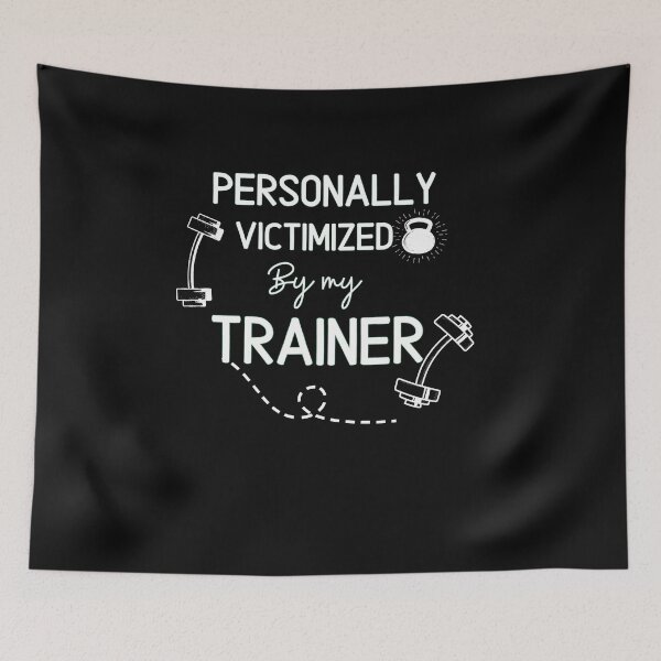 Item preview, PERSONALLY VICTIMIZED BY MY TRAINER -Funny Gym Quote designed and sold by unique things.
