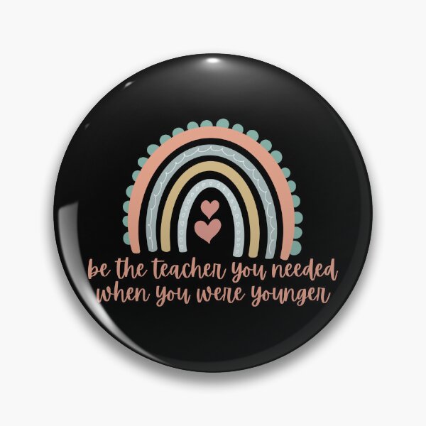Item preview, Be The Teacher You Needed When You Were Younger designed and sold by festivalzone.