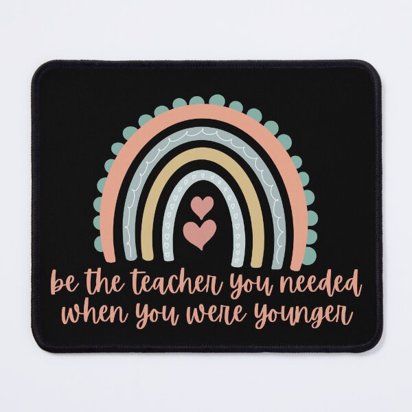 Item preview, Be The Teacher You Needed When You Were Younger designed and sold by festivalzone.