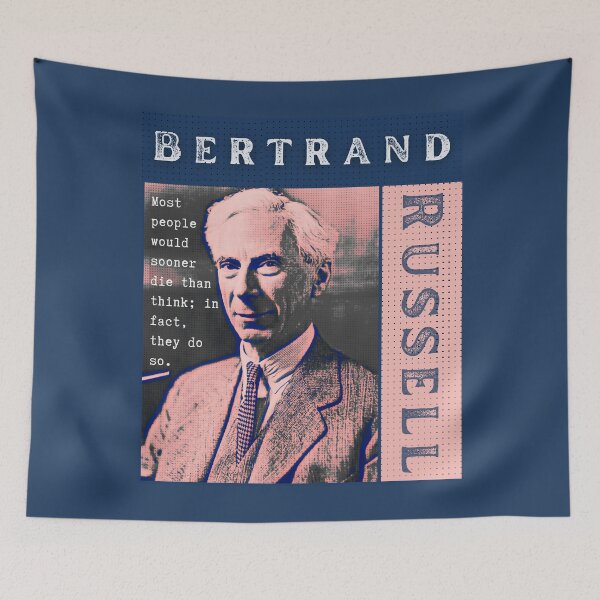 Item preview, Bertrand Russell quote: Most people would sooner die than think; in fact they do so. designed and sold by artbleed.