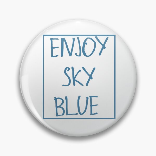 Item preview, Enjoy Sky Blue designed and sold by kinpirks.