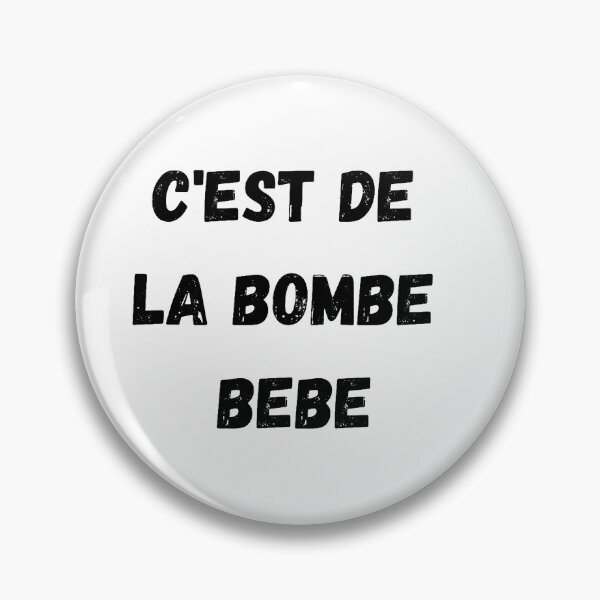 Item preview, C'EST DE LA BOMBE BEBE designed and sold by Jero-fan.