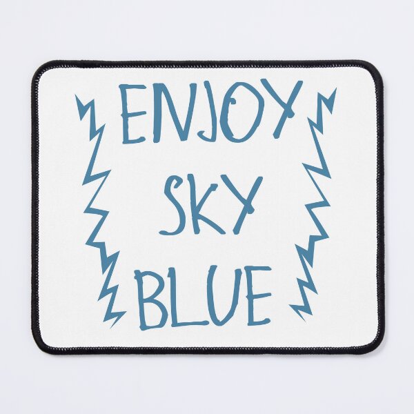 Item preview, Enjoy Sky Blue designed and sold by kinpirks.