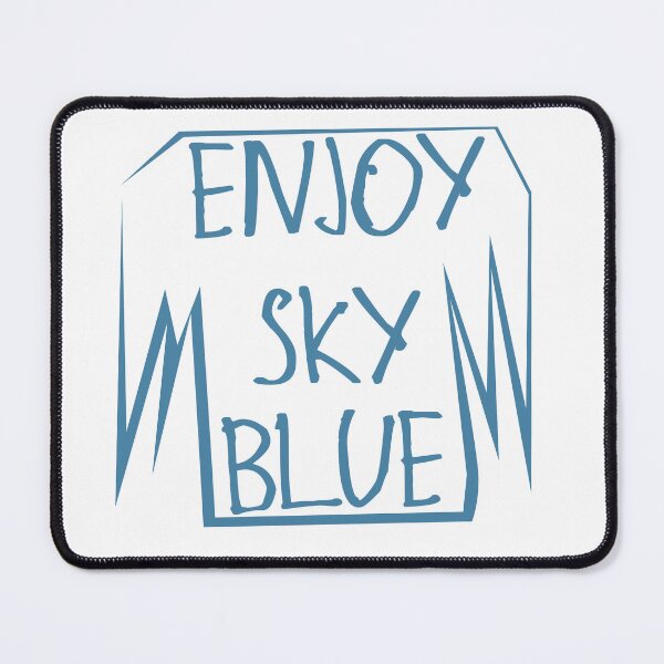 Item preview, Enjoy Sky Blue designed and sold by kinpirks.