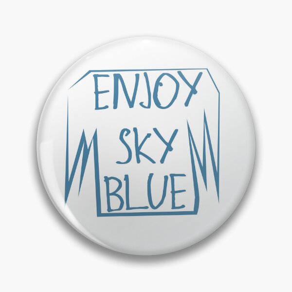 Item preview, Enjoy Sky Blue designed and sold by kinpirks.