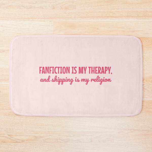 Item preview, Fanfiction Is My Therapy and Shipping is my religion designed and sold by shmodev.