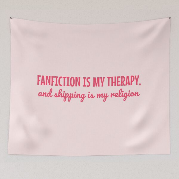 Item preview, Fanfiction Is My Therapy and Shipping is my religion designed and sold by shmodev.