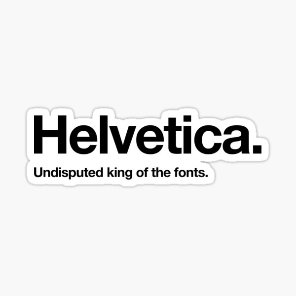 Item preview, Helvetica, Undisputed King of the Fonts Typography Nerd designed and sold by calebprue.