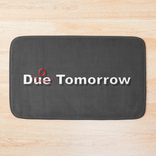 Item preview, Due Tomorrow designed and sold by Jasonfax.