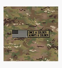 Once a Soldier, Always a Soldier (Camo) Photographic Print