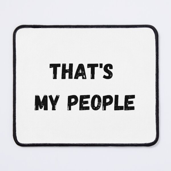 Item preview, THAT'S MY PEOPLE designed and sold by Jero-fan.