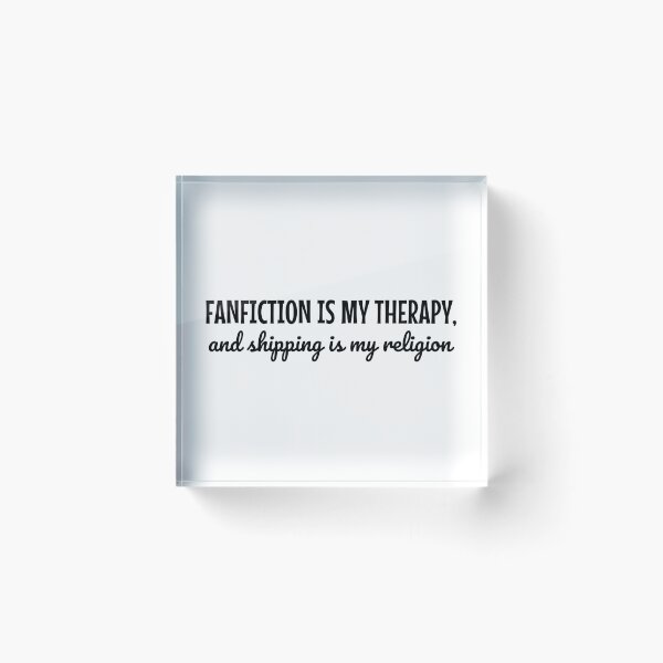 Item preview, Fanfiction Is My Therapy and Shipping is my religion designed and sold by shmodev.