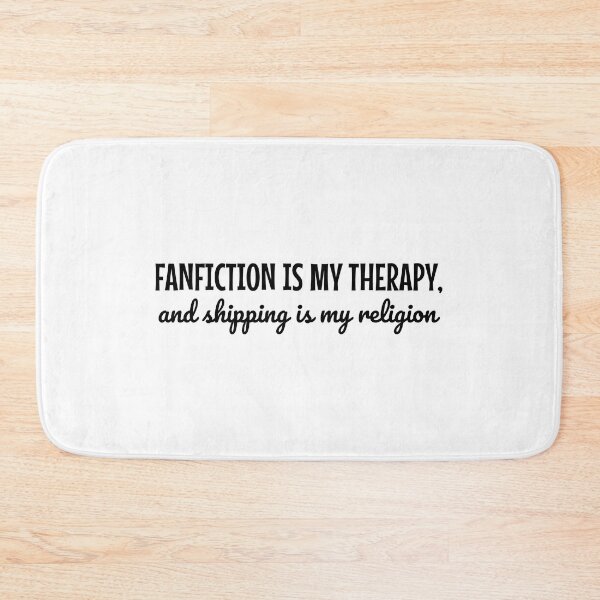 Item preview, Fanfiction Is My Therapy and Shipping is my religion designed and sold by shmodev.