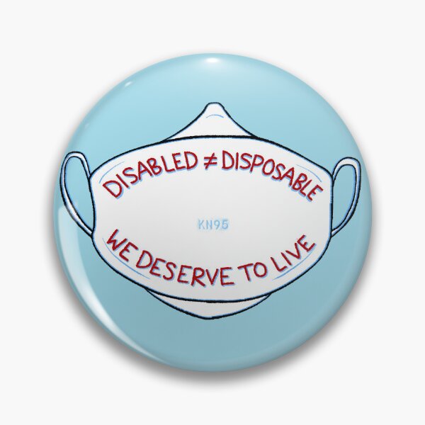 Item preview, Disabled Not Disposable, We Deserve To Live designed and sold by mcky963.