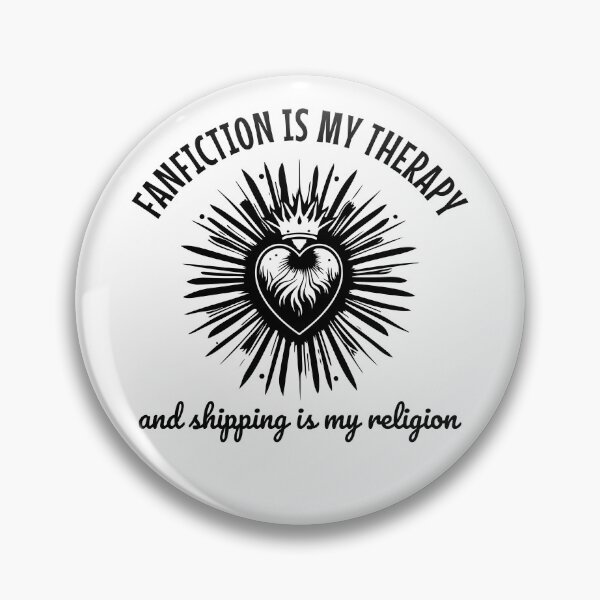Item preview, Fanfiction Is My Therapy and Shipping is my religion designed and sold by shmodev.