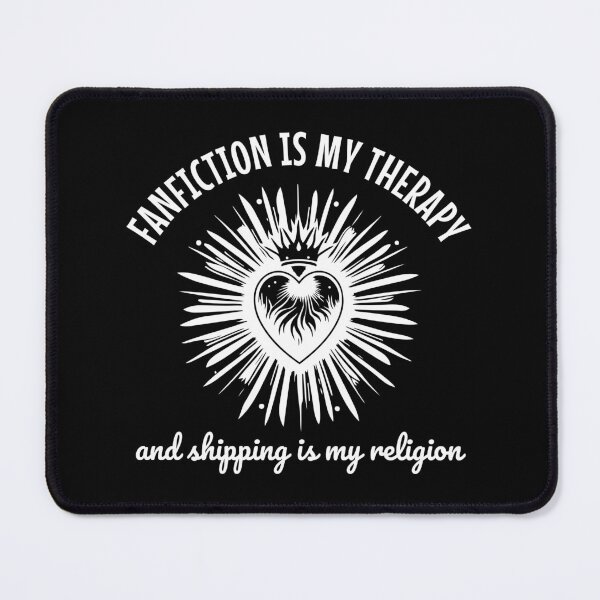 Item preview, Fanfiction Is My Therapy and Shipping is my religion designed and sold by shmodev.
