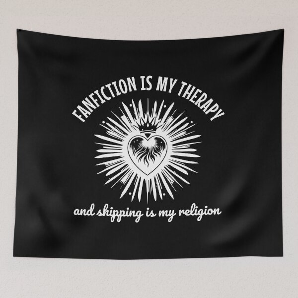 Item preview, Fanfiction Is My Therapy and Shipping is my religion designed and sold by shmodev.